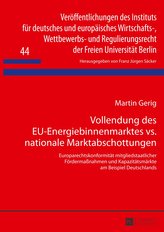 Vollendung des EU-Energiebinnenmarktes vs. nationale Marktabschottungen