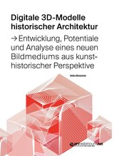 Digitale 3D-Modelle historischer Architektur