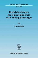 Rechtliche Grenzen der Kursstabilisierung nach Aktienplatzierungen