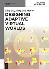 Designing Adaptive Virtual Worlds