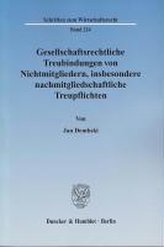 Gesellschaftsrechtliche Treubindungen von Nichtmitgliedern, insbesondere nachmitgliedschaftliche Treupflichten