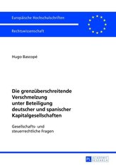 Die grenzüberschreitende Verschmelzung unter Beteiligung deutscher und spanischer Kapitalgesellschaften