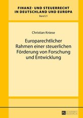 Europarechtlicher Rahmen einer steuerlichen Förderung von Forschung und Entwicklung