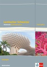Lambacher Schweizer Mathematik Qualifikationsphase Leistungskurs/erhöhtes Anforderungsniveau - G9. Lösungen Klassen 12/13. Ausga