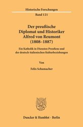 Der preußische Diplomat und Historiker Alfred von Reumont (1808-1887).
