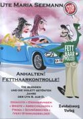 Anhalten! Fetthaarkontrolle!