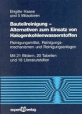 Bauteilreinigung. Alternativen zum Einsatz von Halogenkohlenwasserstoffen