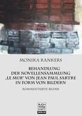 Behandlung der Novellensammlung Le mur von Jean Paul Sartre in Form von Bildern