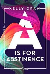 A is for Abstinence. Kellywood-Dilogie 2