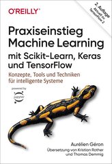 Praxiseinstieg Machine Learning mit Scikit-Learn, Keras und TensorFlow