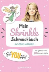 Mein Shrinkle Schmuckbuch zum Malen und Basteln ab 5 Jahre (rosa) - DIY: Lieblingsanhänger mit Schrumpffolie selbst anfertigen!