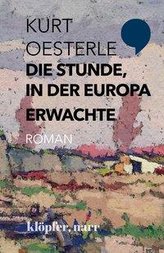 Die Stunde, in der Europa erwachte