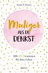 Mutiger, als du denkst