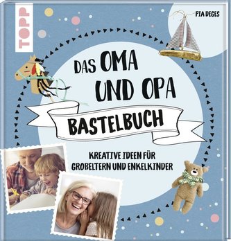 Das Oma und Opa Bastelbuch Das Oma und Opa Bastelbuch
