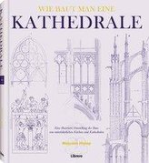 WIE BAUT MAN EINE KATHEDRALE