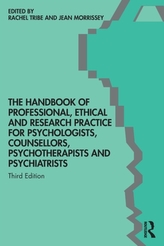 The Handbook of Professional Ethical and Research Practice for Psychologists, Counsellors, Psychotherapists and Psychiatrist