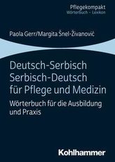 Deutsch-Serbisch/Serbisch-Deutsch für Pflege und Medizin