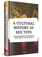 A CULTURAL HISTORY OF SEX TOYS