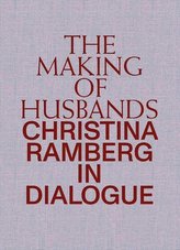 Making of Husbands. Christina Ramberg in Dialogue