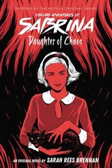 Daughter of Chaos (Chilling Adventures of Sabrina, Novel 2), Volume 2