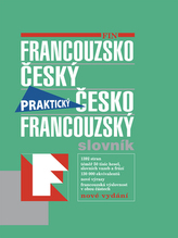 Francouzsko-český česko-francouzský praktický slovník