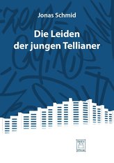 Die Leiden der jungen Tellianer
