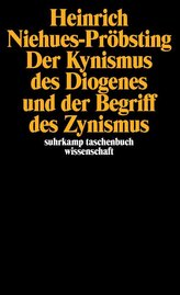 Der Kynismus des Diogenes und der Begriff des Zynismus
