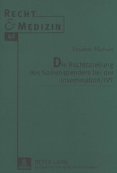 Die Rechtsstellung des Samenspenders bei der Insemination / IVF