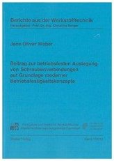 Beitrag zur betriebsfesten Auslegung von Schraubenverbindungen auf Grundlage moderner Betriebsfestigkeitskonzepte