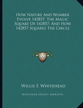  HOW NATURE AND NUMBER EVOLVE 142857; THE