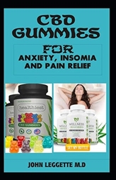  CBD GUMMIES FOR ANXIETY, INSOMIA AND PAI