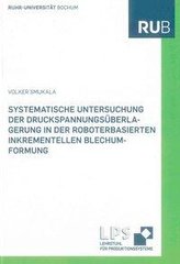 Systematische Untersuchung der Druckspannungsüberlagerung in der roboterbasierten inkrementellen Blechumformung