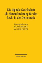 Die digitale Gesellschaft als Herausforderung für das Recht in der Demokratie