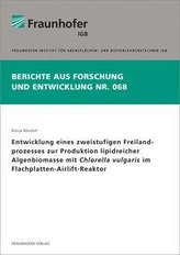 Entwicklung eines zweistufigen Freilandprozesses zur Produktion lipidreicher Algenbiomasse mit Chlorella vulgaris im Flachplatte