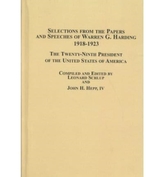  Selections from the Papers and Speeches of Warren G. Harding 1918-1923