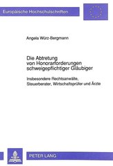 Die Abtretung von Honorarforderungen schweigepflichtiger Gläubiger