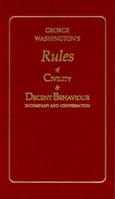  GEORGE WASHINGTON\'S RULES OF CIVILITY AN