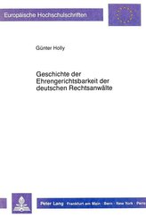 Geschichte der Ehrengerichtsbarkeit der deutschen Rechtsanwälte