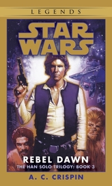  Star Wars: The Han Solo Trilogy - Rebel Dawn