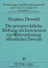 Die privatrechtliche Stifung als Instrument zur Wahrnehmung öffentlicher Zwecke