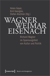Wagner - Weimar - Eisenach