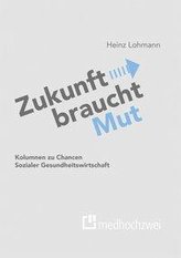 Zukunft braucht Mut