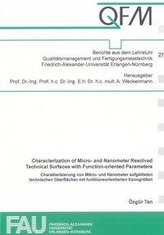 Characterization of Micro- and Nanometer Resolved Technical Surfaces with Function-oriented Parameters /Charakterisierung von Mi