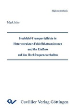 Hochfeld-Transporteffekte in Heterostruktur-Feldeffekttransistoren und ihr Einfluss auf das Hochfrequenzverhalten