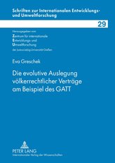 Die evolutive Auslegung völkerrechtlicher Verträge am Beispiel des GATT