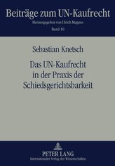 Das UN-Kaufrecht in der Praxis der Schiedsgerichtsbarkeit