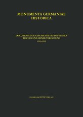 Constitutiones et acta publica imperatorum et regum, tomus VI,2. Dokumente zur Geschichte des Deutschen Reiches und seiner Verfa