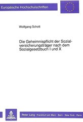 Die Geheimnispflicht der Sozialversicherungsträger nach dem Sozialgesetzbuch I und X