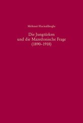 Die Jungtürken und die Mazedonische Frage (1890-1918)