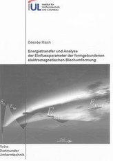 Energietransfer und Analyse der Einflussparameter der formgebundenen elektromagnetischen Blechumformung